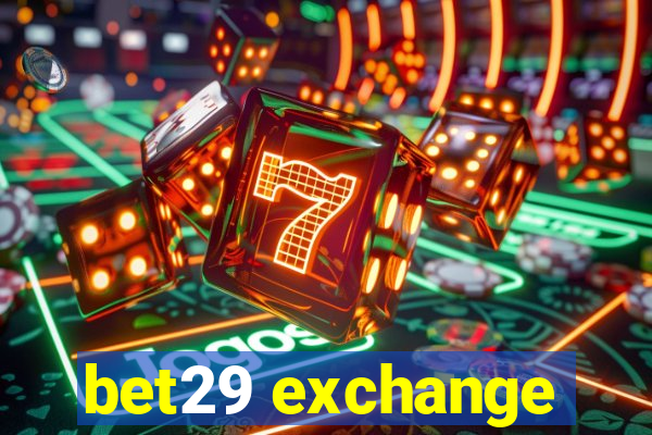 bet29 exchange